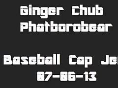 Ginger Chub: Baseball Cap Jerk