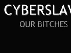 CYBERSLAVE -- Our Bitches