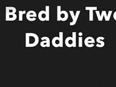 two Daddies Breed Me
